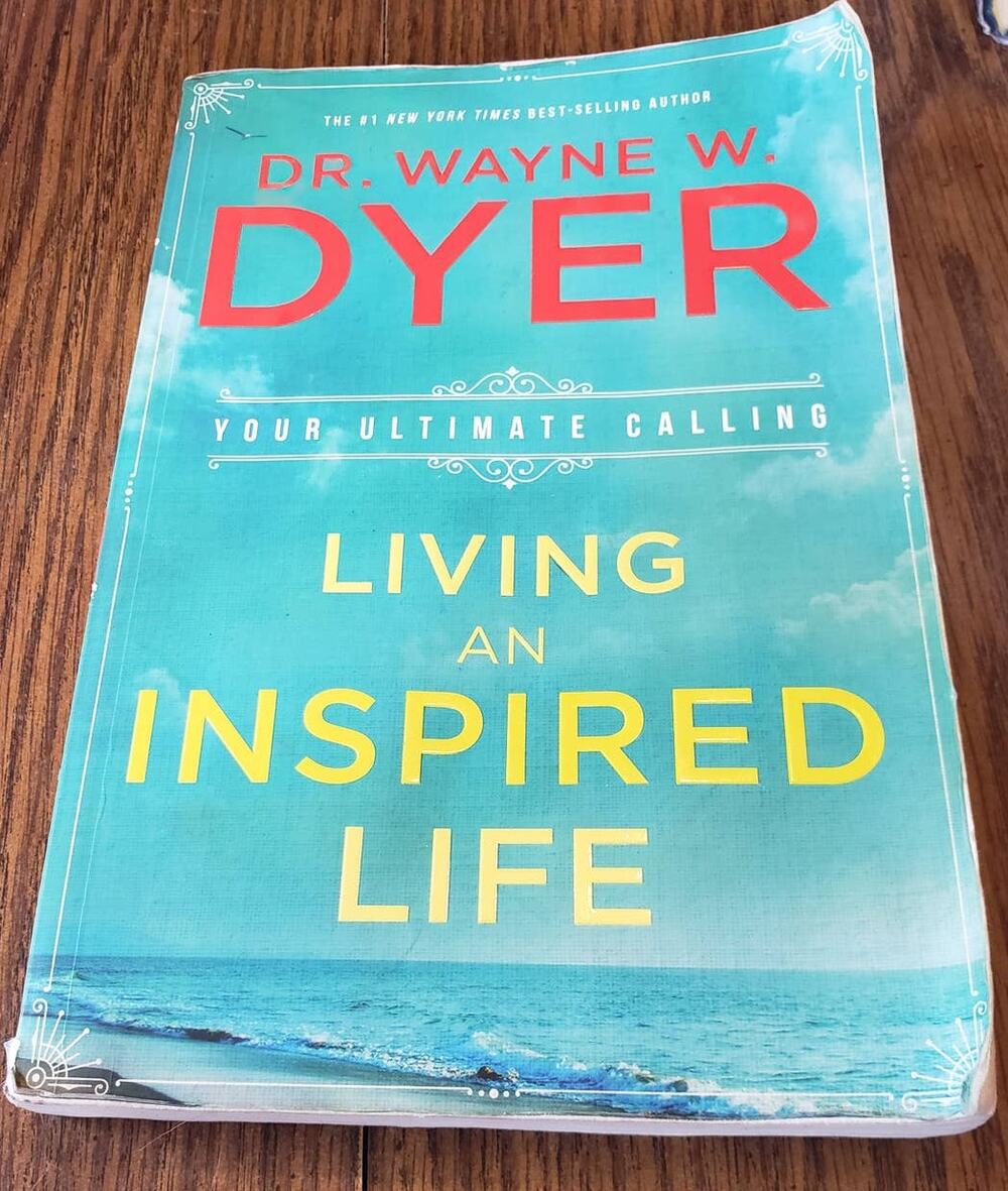 Living an Inspired Life: Your Ultimate Calling by Dyer, Wayne W. Dr